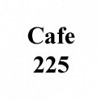 Cafe 225