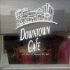 Downtown Cafe
