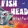 Fish Head Cantina