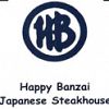 Happy Banzai Japanese Steakhouse and Sushi