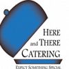 Here and There Catering BBQ Deli
