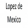 Lopez de Mexico