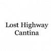 Lost Highway Cantina