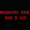 Missouri Hick Bar B Que
