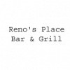 Reno's Place Bar and Grill