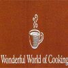 Wonderful World Of Cooking